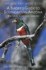 9781878788429-1878788426-A Birder's Guide to Southeastern Arizona (ABA/Lane Birdfinding Guide)