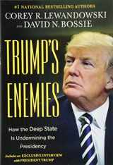 9781546076223-1546076220-Trump's Enemies: How the Deep State Is Undermining the Presidency