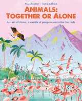 9781914519383-1914519388-Animals: Together or Alone: A crash of rhinos, a waddle of penguins and other fun facts