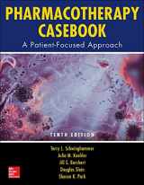 9781259640919-1259640914-Pharmacotherapy Casebook: A Patient-Focused Approach, Tenth Edition