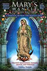 9781947701069-1947701061-Mary's Mantle Consecration: A Spiritual Retreat for Heaven's Help