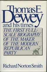 9780671417413-067141741X-Thomas E. Dewey and His Times