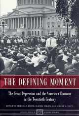 9780226065892-0226065898-The Defining Moment: The Great Depression and the American Economy in the Twentieth Century (National Bureau of Economic Research Project Report)