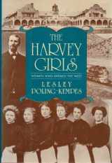 9781557780645-1557780641-The Harvey Girls: Women Who Opened the West