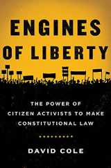 9780465060900-0465060900-Engines of Liberty: The Power of Citizen Activists to Make Constitutional Law