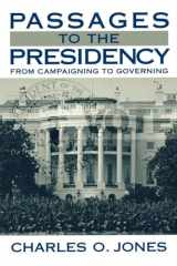 9780815747130-0815747136-Passages to the Presidency: From Campaigning to Governing