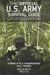 9781547209460-1547209461-The Official US Army Survival Guide - Updated Edition (FM 3-05.70 / FM 21-76): Complete & Unabridged, 600+ Pages (Carlile Military Library)