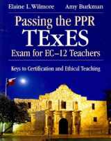 9781412958448-141295844X-Passing the PPR TExES Exam for EC–12 Teachers: Keys to Certification and Ethical Teaching