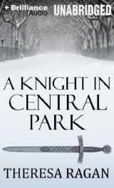 9781480528604-1480528609-A Knight in Central Park