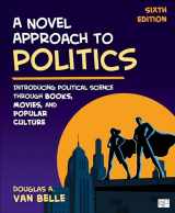 9781544374734-1544374739-A Novel Approach to Politics: Introducing Political Science through Books, Movies, and Popular Culture