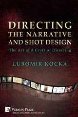 9781622734962-1622734963-Directing the Narrative and Shot Design: The Art and Craft of Directing (Paperback, B&W) (Cinema and Culture)