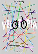 9789462083523-9462083525-Velotopia: The Production of Cyclespace in Our Minds and Our Cities