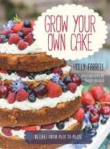 9780711237018-0711237018-Grow Your Own Cake: Recipes from Plot to Plate