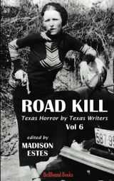 9781953905611-1953905617-Road Kill: Texas Horror by Texas Writers Volume 6
