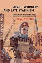 9780521039208-0521039207-Soviet Workers and Late Stalinism: Labour and the Restoration of the Stalinist System after World War II