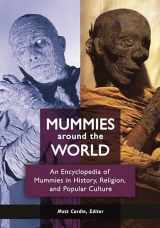 9781610694193-1610694198-Mummies around the World: An Encyclopedia of Mummies in History, Religion, and Popular Culture