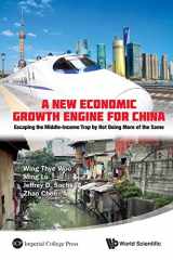 9789814425544-9814425540-New Economic Growth Engine For China, A: Escaping The Middle-Income Trap By Not Doing More Of The Same