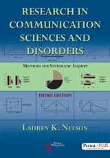 9781597567268-1597567264-Research in Communication Sciences and Disorders: Methods for Systematic Inquiry, Third Edition