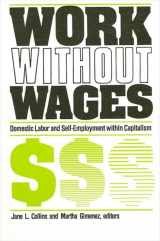 9780791401071-0791401073-Work Without Wages: Comparative Studies of Domestic Labor and Self-Employment (Suny Women and Work)