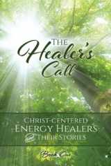 9780989426893-0989426890-The Healer's Call (Healers all)