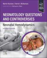 9780323880732-0323880738-Neonatology Questions and Controversies: Neonatal Hemodynamics (Neonatology: Questions & Controversies)