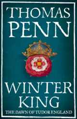 9781846142024-1846142024-The Winter King: The Dawn of Tudor England