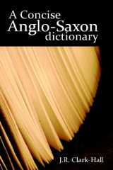 9781607960508-1607960508-A Concise Anglo-Saxon Dictionary