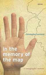 9781609380779-1609380770-In the Memory of the Map: A Cartographic Memoir (Sightline Books)