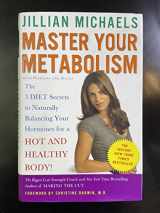 9780307450739-0307450732-Master Your Metabolism: The 3 Diet Secrets to Naturally Balancing Your Hormones for a Hot and Healthy Body!