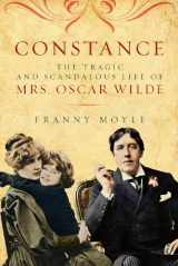 9781605983813-1605983810-Constance: The Tragic and Scandalous Life of Mrs. Oscar Wilde