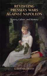 9780521152303-0521152305-Revisiting Prussia's Wars against Napoleon: History, Culture, and Memory