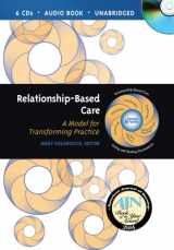 9781886624825-1886624828-Relationship-Based Care: A Model for Transforming Practice