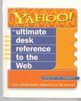 9780739410400-0739410407-Yahoo! The Ultimate Desk Reference to the Web (Your Indispensable Companion to the Internet)