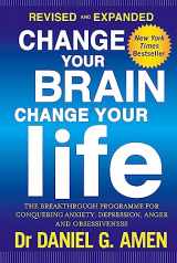 9780349413358-0349413355-Change Your Brain, Change Your Life: Revised and Expanded Ed