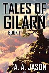 9781543405231-1543405231-Tales of Gilarn: Book 1