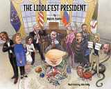 9781734666427-1734666420-The Liddle'est President