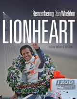 9780992642198-0992642191-Lionheart - Remembering Dan Wheldon