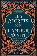 9781957415000-1957415002-Les Secrets de L’amour Divin: Voyage spirituel au cœur de l’islam (livres islamiques inspirants) (French Edition)