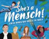 9781951365110-1951365119-She's a Mensch!: Jewish Women Who Rocked the World