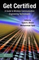 9781439812266-1439812268-Get Certified: A Guide to Wireless Communication Engineering Technologies