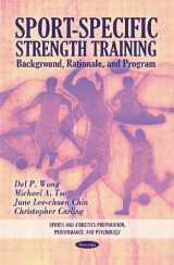 9781616682590-1616682590-Sport-Specific Strength Training: Background, Rationale, and Program (Sports and Athletics Preparation, Performance, and Psychology)
