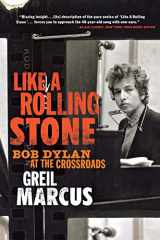 9781586483821-158648382X-Like a Rolling Stone: Bob Dylan at the Crossroads