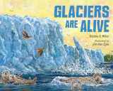 9781623543617-1623543614-Glaciers Are Alive