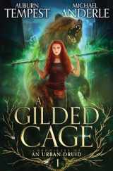 9781649711762-164971176X-A Gilded Cage (Chronicles of an Urban Druid)
