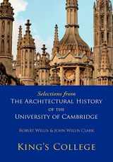 9780521147194-0521147190-Selections from The Architectural History of the University of Cambridge: King's College and Eton College