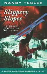 9781880284582-1880284588-SLIPPERY SLOPES & OTHER DEADLY THINGS
