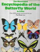 9780891961062-0891961062-Illustrated Encyclopedia of the Butterfly World