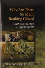 9780691131467-0691131465-Why Are There So Many Banking Crises?: The Politics and Policy of Bank Regulation