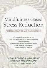 9781684035601-1684035600-Mindfulness-Based Stress Reduction: Protocol, Practice, and Teaching Skills