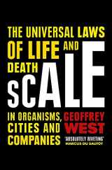 9780297869658-0297869655-Scale: The Universal Laws of Life and Death in Organisms, Cities and Companies